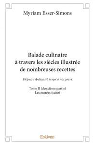 Balade culinaire à travers les siècles illustrée de nombreuses recettes