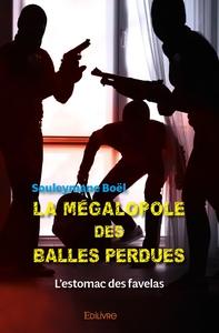 La Mégalopole des balles perdues