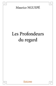 Les Profondeurs du regard