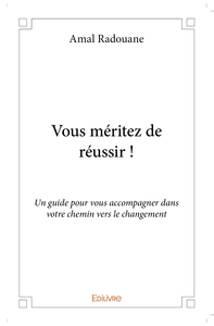 Vous méritez de réussir !
