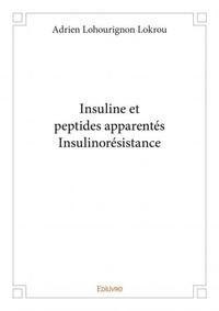 Insuline et peptides apparentés insulinorésistance