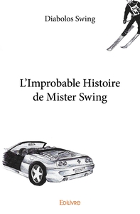 L'Improbable Histoire de Mister Swing