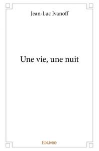 Une vie, une nuit