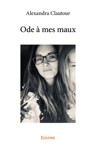 Ode à mes maux