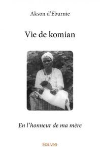 Vie de komian