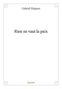 Rien ne vaut la paix