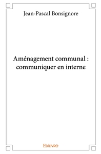 Aménagement communal : communiquer en interne