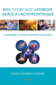 Bien vivre son arthrose grâce à l'activité physique/Améliorer sa santé malgré la maladie