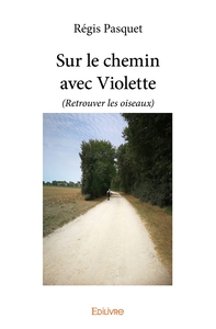 Sur le chemin avec Violette