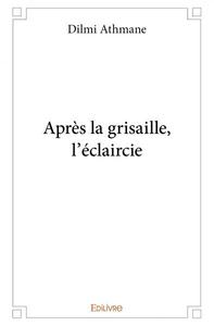 Après la grisaille, l'éclaircie