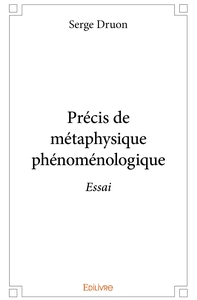 Précis de métaphysique phénoménologique