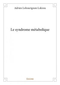 Le syndrome métabolique