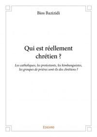 Qui est réellement chrétien ?