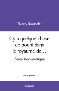 Il y a quelque chose de pourri dans le royaume de...