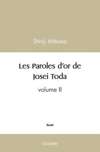 Les paroles d'or de josei toda - volume ii