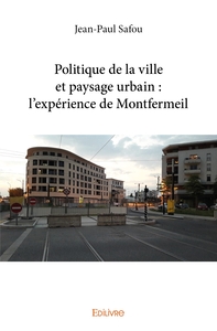 Politique de la ville et paysage urbain : l'expérience de Montfermeil