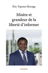 Misère et grandeur de la liberté d’informer