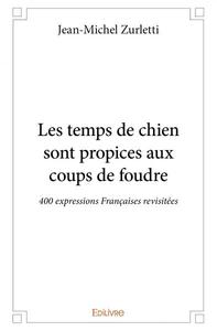 Les temps de chien sont propices aux coups de foudre