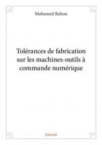 Tolérances de fabrication sur les machines outils à commande numérique
