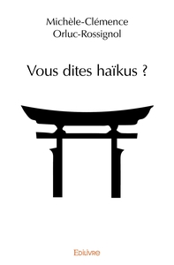 Vous dites haïkus ?
