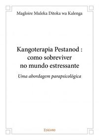 Kangoterapia pestanod : como sobreviver no mundo estressante