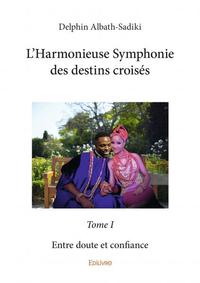 L’harmonieuse symphonie des destins croisés