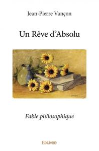 Un rêve d'absolu
