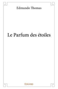 Le parfum des étoiles