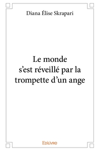 Le monde s'est réveillé de la trompette d'un ange