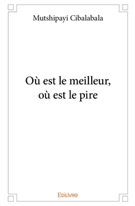 Où est le meilleur, où est le pire