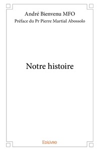 Notre histoire