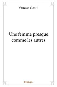 Une femme presque comme les autres