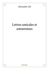 Lettres amicales et amoureuses