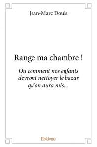 Range ma chambre !