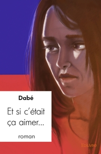 Et si c'était ça aimer...