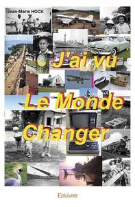 J'ai vu le monde changer