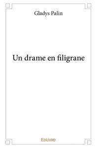 Un drame en filigrane