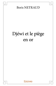 Djéwi et le piège en or