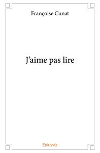 J'aime pas lire