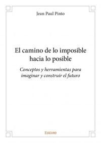 El camino de lo imposible hacia lo posible