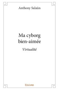 Ma cyborg bien aimée