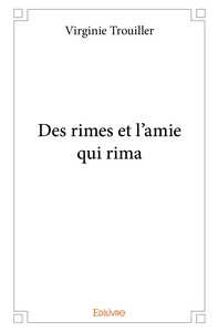 Des rimes et l'amie qui rima