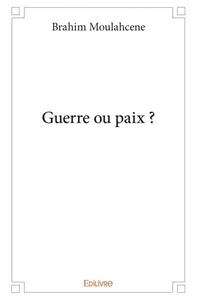 Guerre ou paix ?