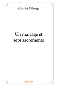 Un mariage et sept sacrements