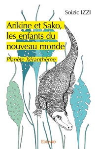 Arikine et Sako, les enfants du nouveau monde