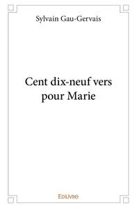 CENT DIX-NEUF VERS POUR MARIE