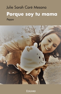 Porque soy tu mama