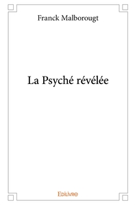 La Psyché révélée
