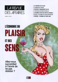 L'ECONOMIE DU PLAISIR ET DES SENS - ALLEZ-VOUS SUCCOMBER A L'ENVIE DE NE PAS RESISTER ?