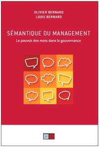 SEMANTIQUE DU MANAGEMENT - LE POUVOIR DES MOTS DANS LA GOUVERNANCE